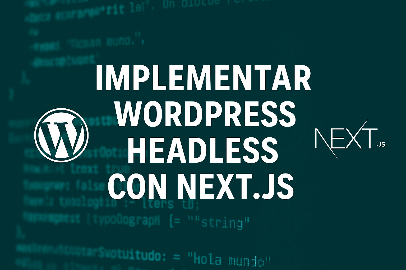 Implementar WordPress headless con Next.js.