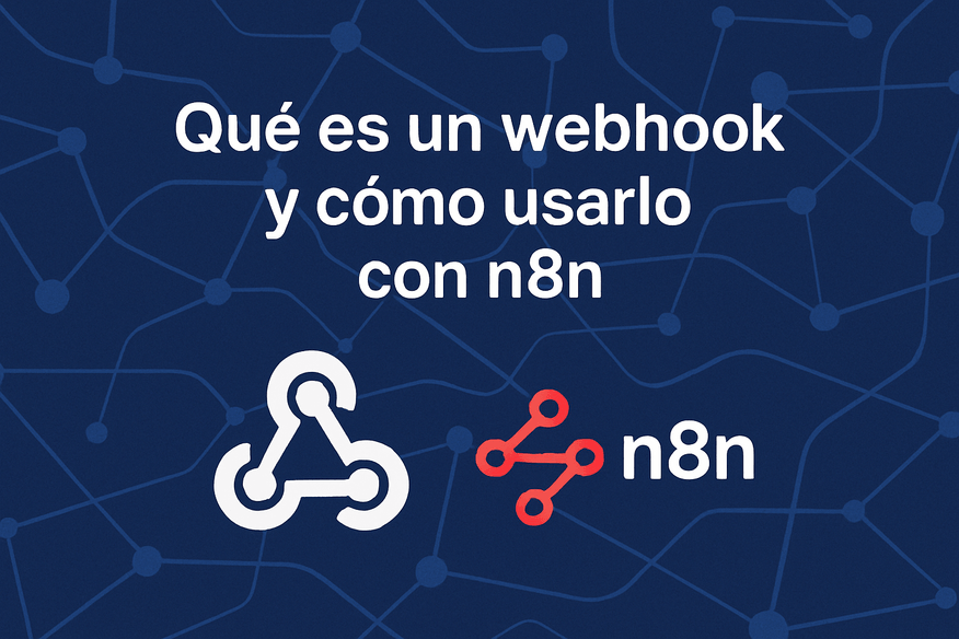 Qué es un webhook y cómo usarlo con n8n