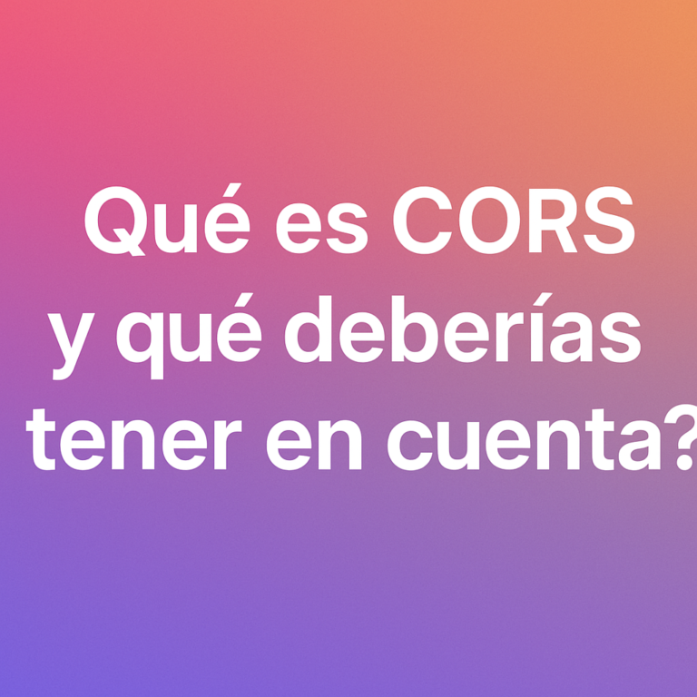 ¿Qué es CORS y qué deberías tener en cuenta como desarrollador ...