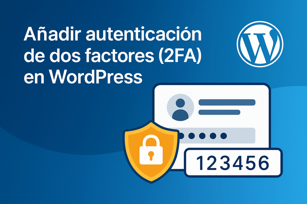 Ayadir autenticaciyn de dos factores 2FA en WordPress
