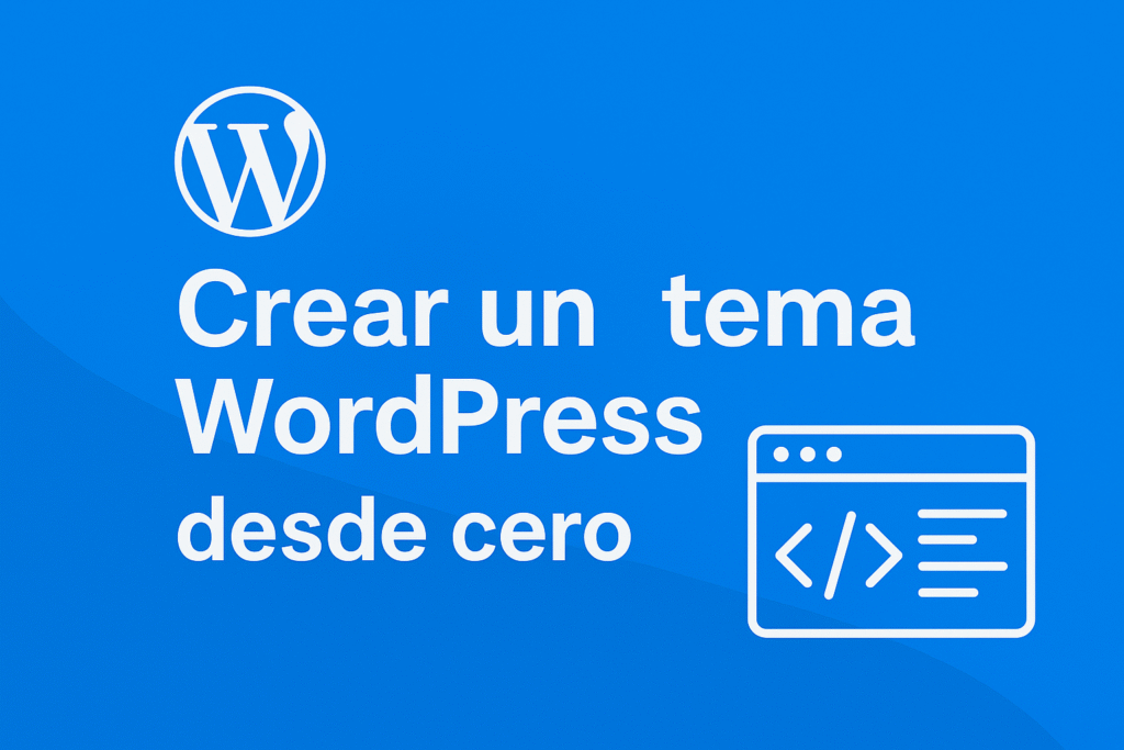 Crear un tema WordPress desde cero
