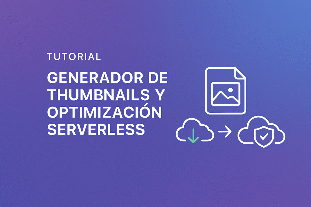 Tutorial crear un generador de thumbnails y optimizador de imygenes en serverless