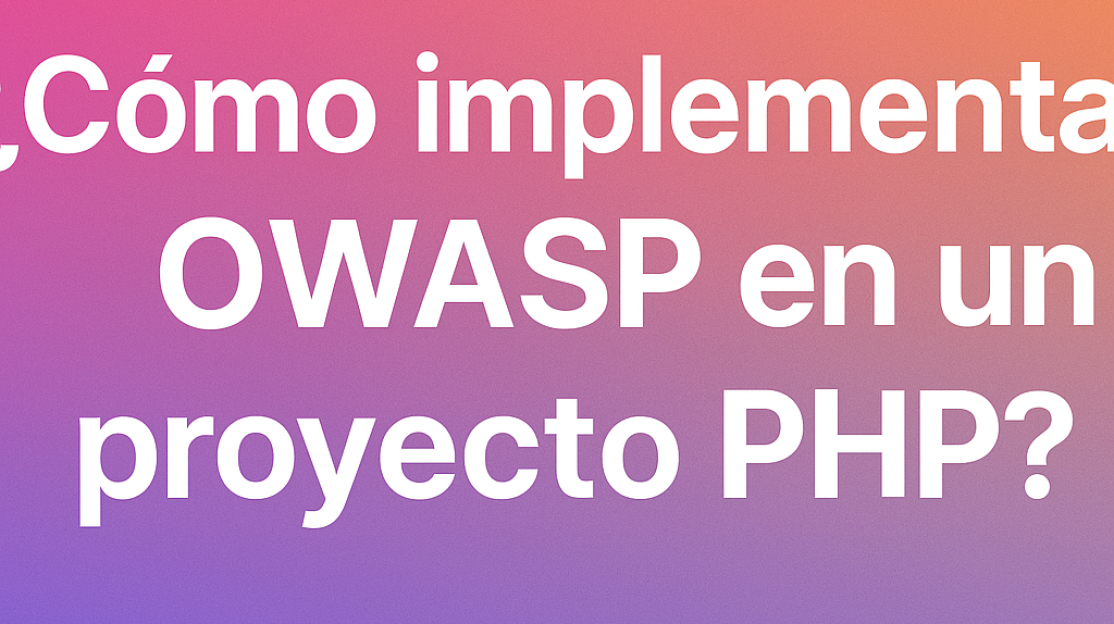 yCymo_implementar_OWASP_en_un_proyecto_PHP